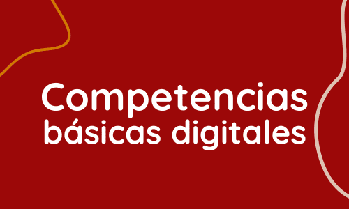 Competencias digitales básicas.